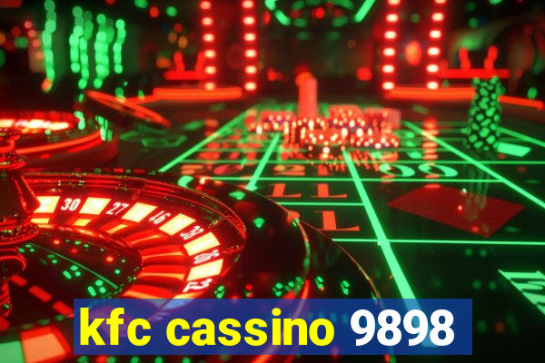 kfc cassino 9898